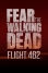 Fear The Walking Dead: Flight 462