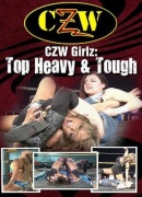 CZW Girlz: Top Heavy & Tough