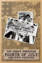 The Great American Fourth Of July And Other Disasters
