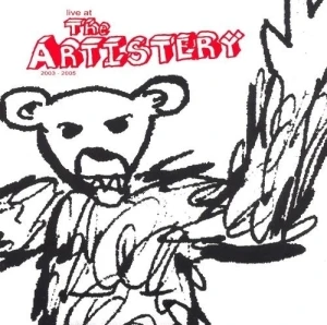 Live at the Artistery 2003-2005