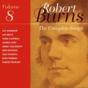 The Complete Songs of Robert Burns, Volume 8