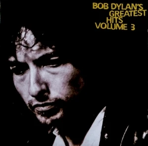 Bob Dylan's Greatest Hits, Volume 3