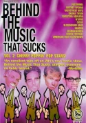 Behind The Music That Sucks, Vol. 2: Cherry Poppin' Pop Stars!