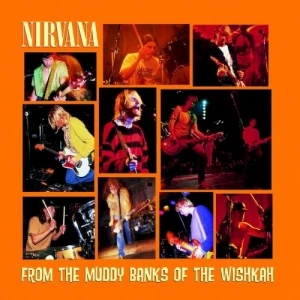 From the Muddy Banks of the Wishkah