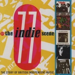 The Indie Scene 77: The Story of British Independent Music