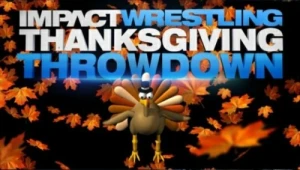 IMPACT Wrestling #542 - Thanksgiving Throwdown
