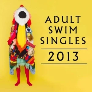 Adult Swim Singles Program 2013