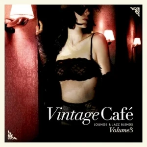 Vintage Café: Lounge and Jazz Blends, Volume 3