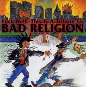 Fuck Hell: This Is a Tribute to Bad Religion