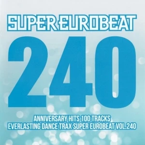 Super Eurobeat, Volume 240: Anniversary Hits 100 Tracks