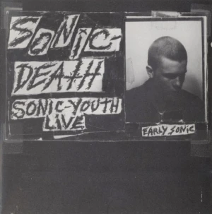 Sonic Death: Early Sonic 1981-83