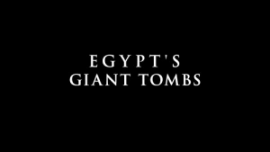 Egypt's Giant Tombs