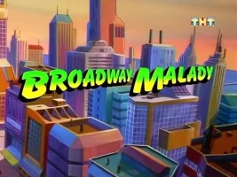 Broadway Malady