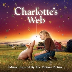 Charlotte's Web: Music Inspired by the Motion Picture