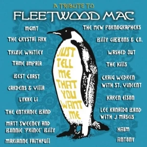 Just Tell Me That You Want Me: A Tribute to Fleetwood Mac