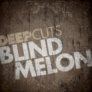 Deep Cuts: Blind Melon