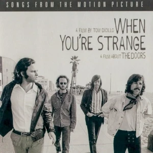 When You’re Strange: Songs From the Motion Picture