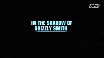 In the Shadow of Grizzly Smith