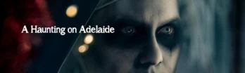 A Haunting on Adelaide