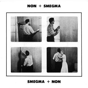 NON + Smegma / Smegma + NON