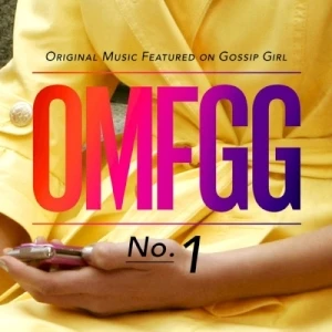OMFGG: Original Music Featured on Gossip Girl, No. 1