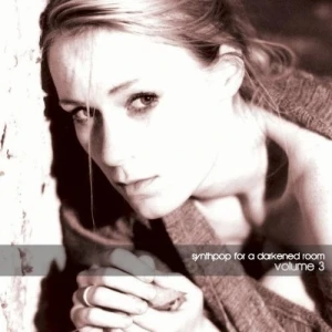 Synthpop for a Darkened Room, Volume 3
