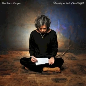 More Than a Whisper: Celebrating the Music of Nanci Griffith