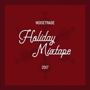 NoiseTrade Holiday Mixtape 2017