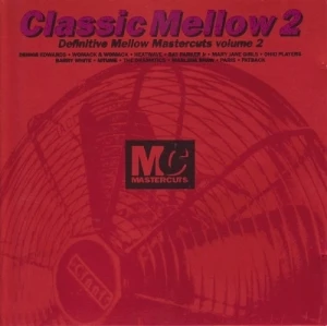 Classic Mellow 2: Definitive Mellow Mastercuts, Volume 2