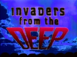 Invaders from the Deep