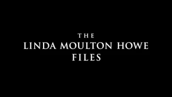 The Linda Moulton Howe Files
