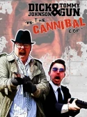 Dick Johnson & Tommygun vs. The Cannibal Cop