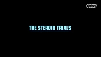 The Steroid Trials