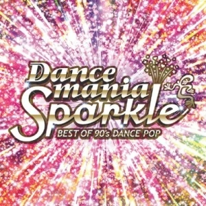 Dancemania Sparkle: Best of 90’s Dance Pop