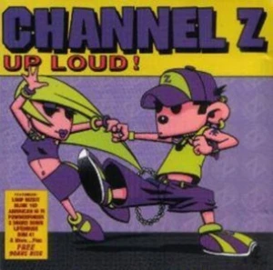 Channel Z: Up Loud!