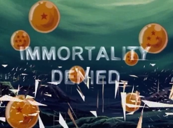 Immortality Denied