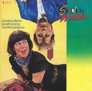 Something Wild: Music From the Motion Picture Soundtrack