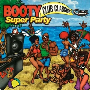 Booty Super Party Club Classics