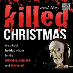 And They Killed Christmas