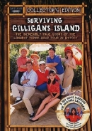 Surviving Gilligan's Island: The Incredibly True Story Of The Longest Three Hour Tour In History