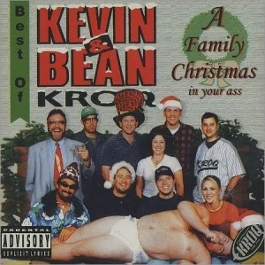 KROQ Kevin & Bean: A Family Christmas in Your Ass