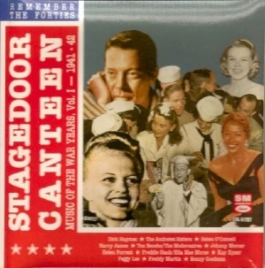 Stagedoor Canteen: Music of the War Years, Volume 1