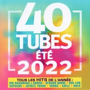 40 Tubes été 2022