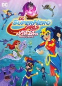 DC Super Hero Girls: Legends Of Atlantis