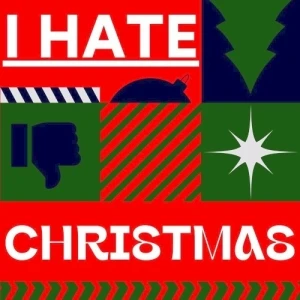 I Hate Christmas