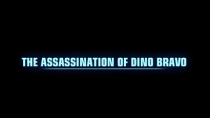 The Assassination of Dino Bravo