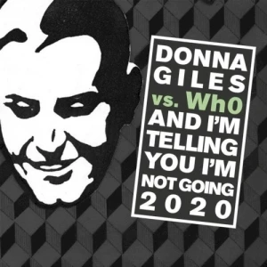 And I'm Telling You I'm Not Going 2020