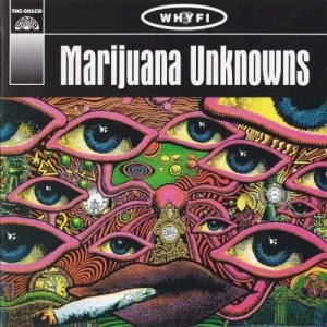 Marijuana Unknowns - Vol. 1