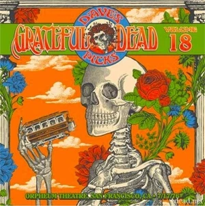 Dave’s Picks, Volume 18: Orpheum Theater, San Francisco · CA, 7/17/76