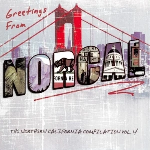Greetings From Norcal: The Northern California Compilation Vol. 4